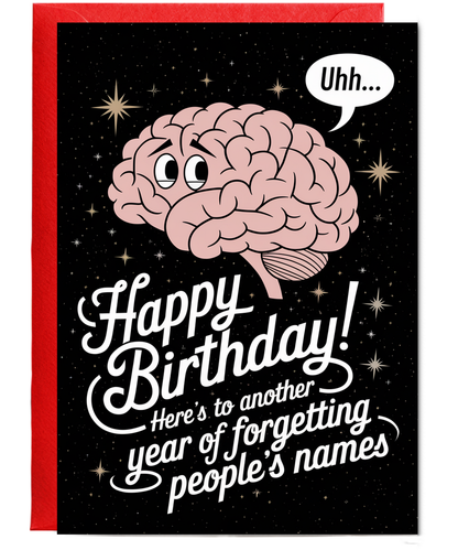 Happy Birthday Another Year of Forgetting People’s Names