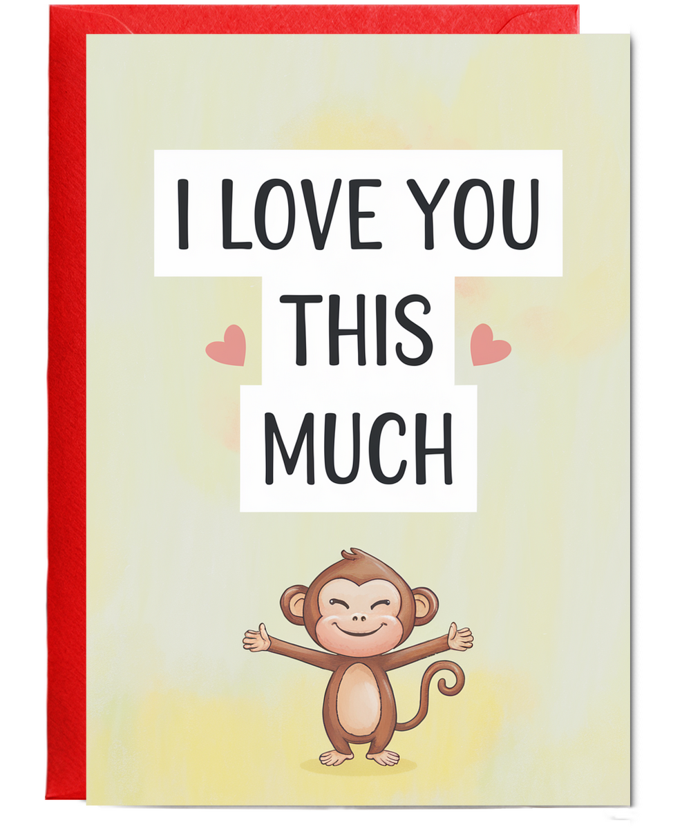 Valentines Day Card I Love you this much Monkey