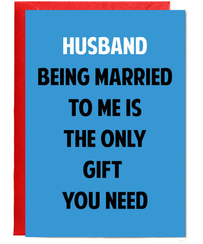 Funny Birthday Card for Husband Only Gift You Need