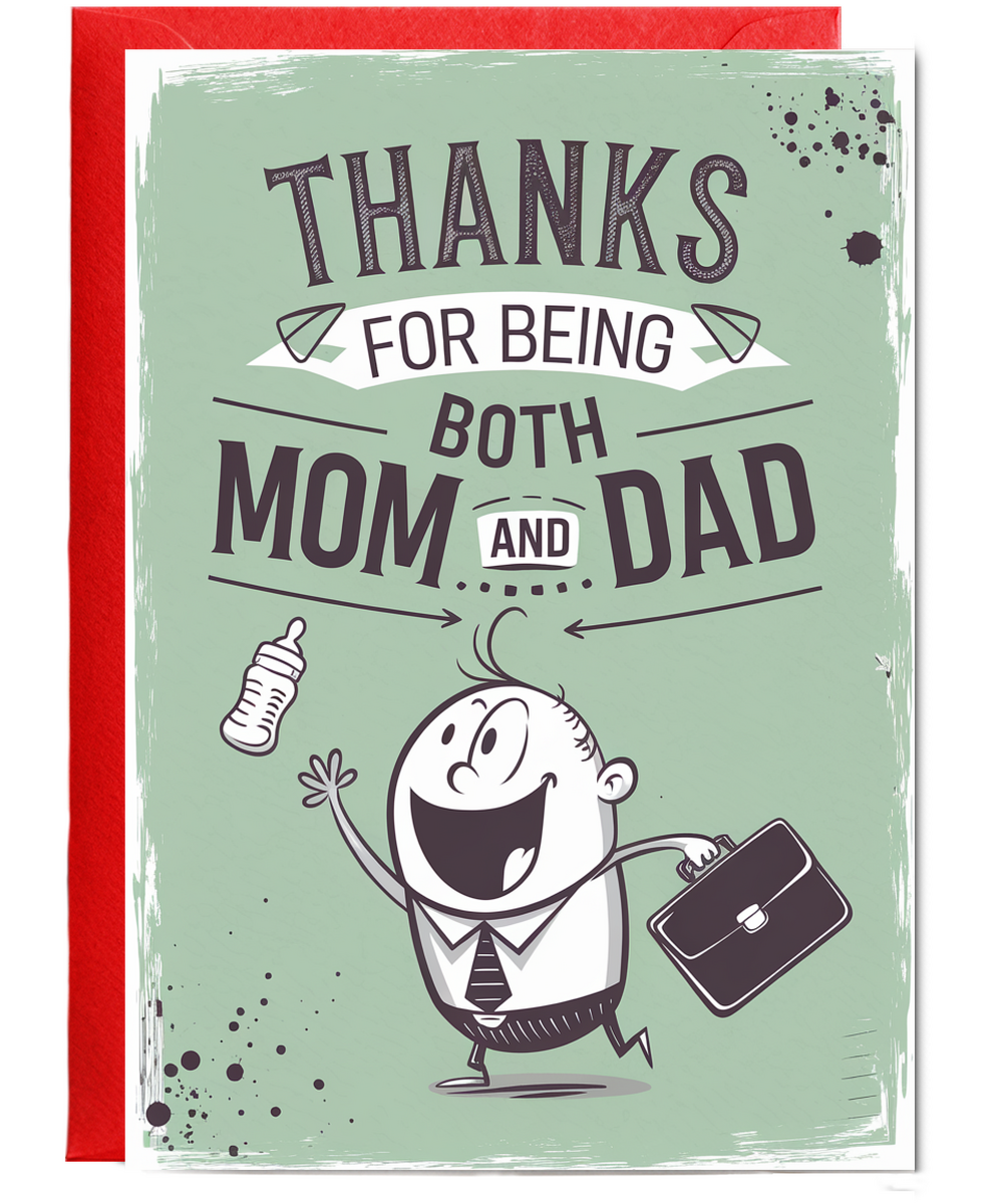 Thanks for Being Both Mom and Dad Card funny