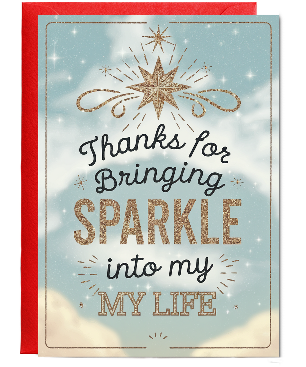 Thanks for Bringing Sparkle Into My Life