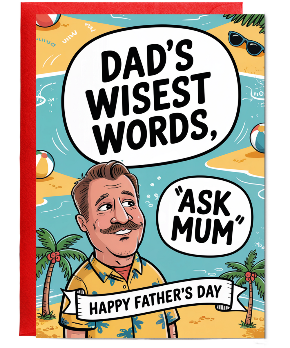 Funny Fathers Day Card Dads Wisest Words are Ask Mum Holiday Theme