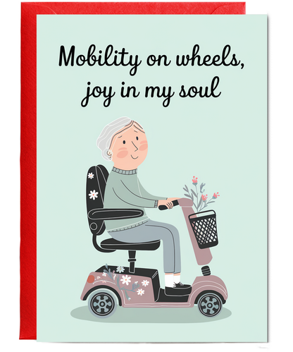 Funny Birthday Card Mobility on Wheels, Joy in My Soul