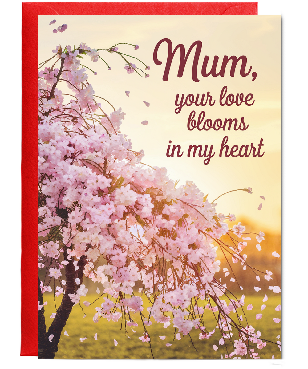 Mum, Your Love Blooms in My Heart Mothers Day Card