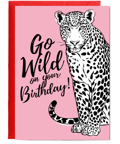 Birthday Card Go Wild Leopard