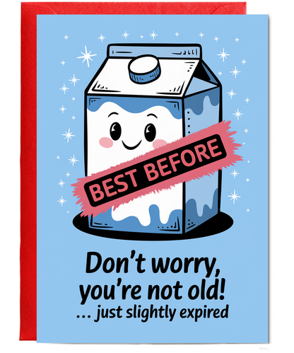 Happy Birthday Card You’re Not Old Just Slightly Expired