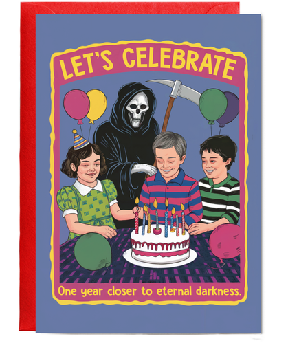 let's celebrate, one year closer to eternal darkness