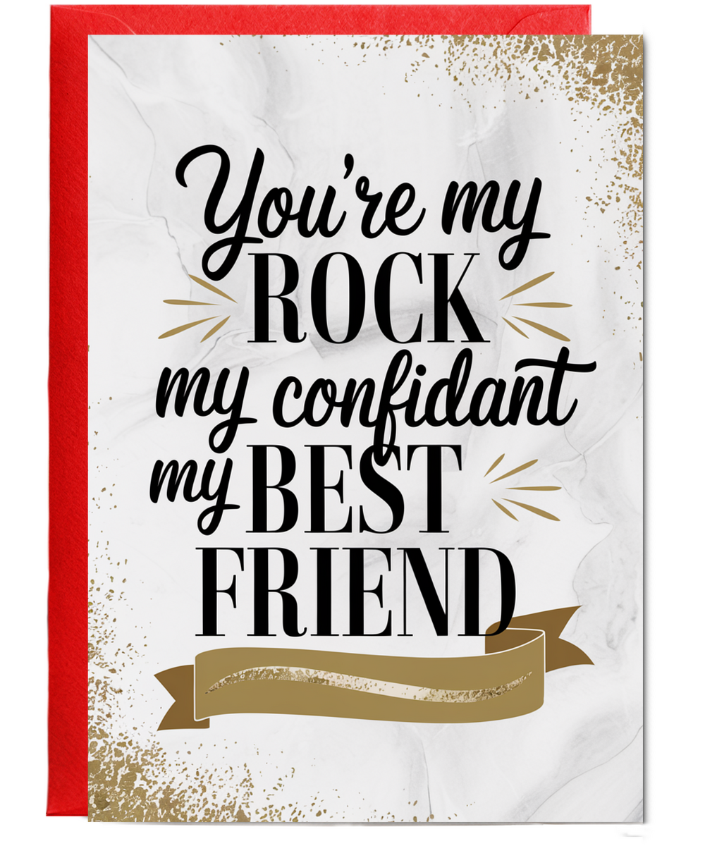 You’re My Rock My Confidant My Best Friend