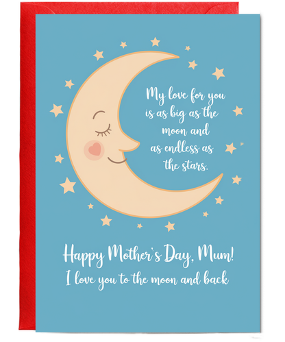 Mothers Day Card Mum I Love You to the Moon and Back from child