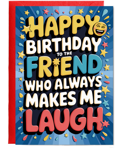 Happy Birthday to the Friend Who Always Makes Me Laugh