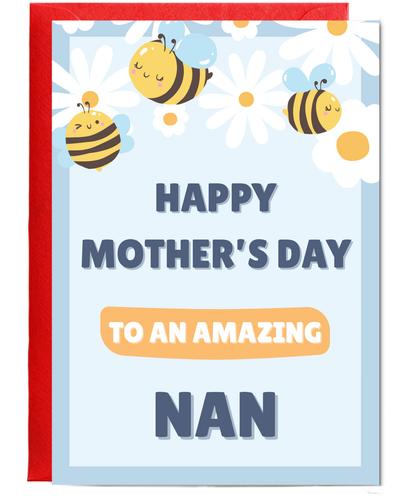 Happy mother's day to an amazing nan, bumble bee