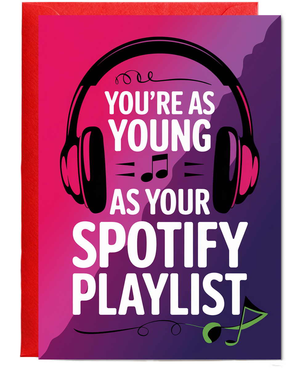 You’re as Young as Your Spotify Playlist