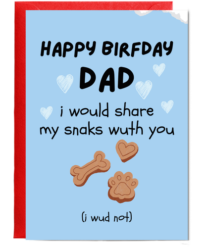 Funny Dog Dad Birthday Card from the Dog I would Share My Snacks