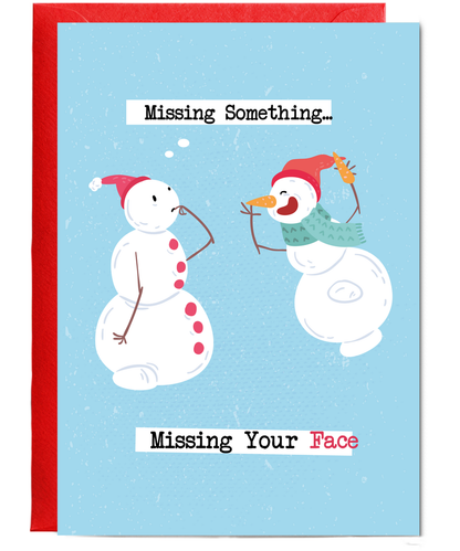 Funny Christmas Card Missing a Loved One Missing Your Face Snoman Joke