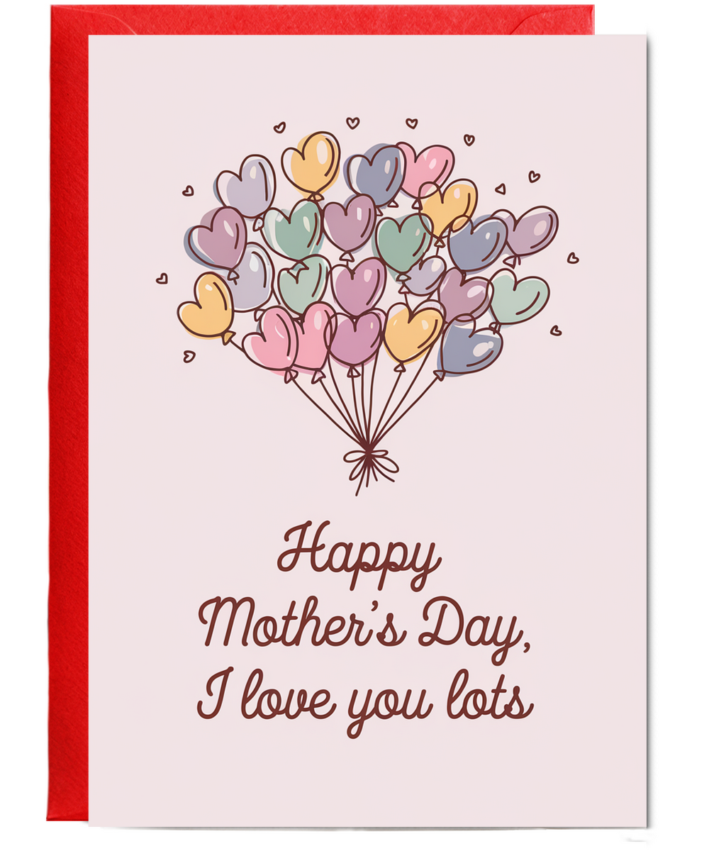 Mother's Day card I Love You Lots