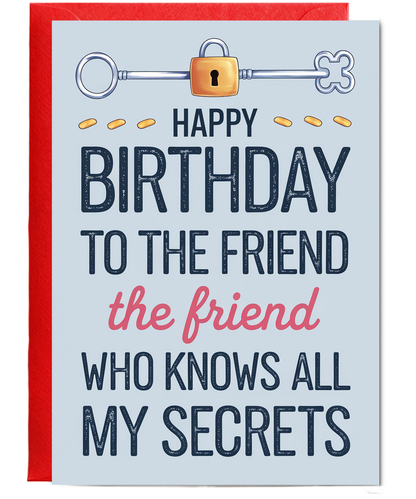 Happy Birthday to the Friend Who Knows All My Secrets