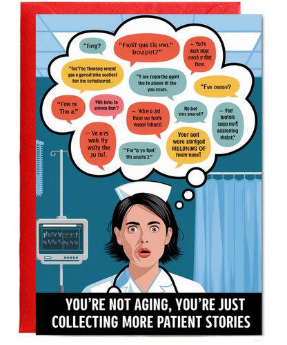 Nurse Birthday Card You’re Not Aging, You’re Just Collecting More Patient Stories
