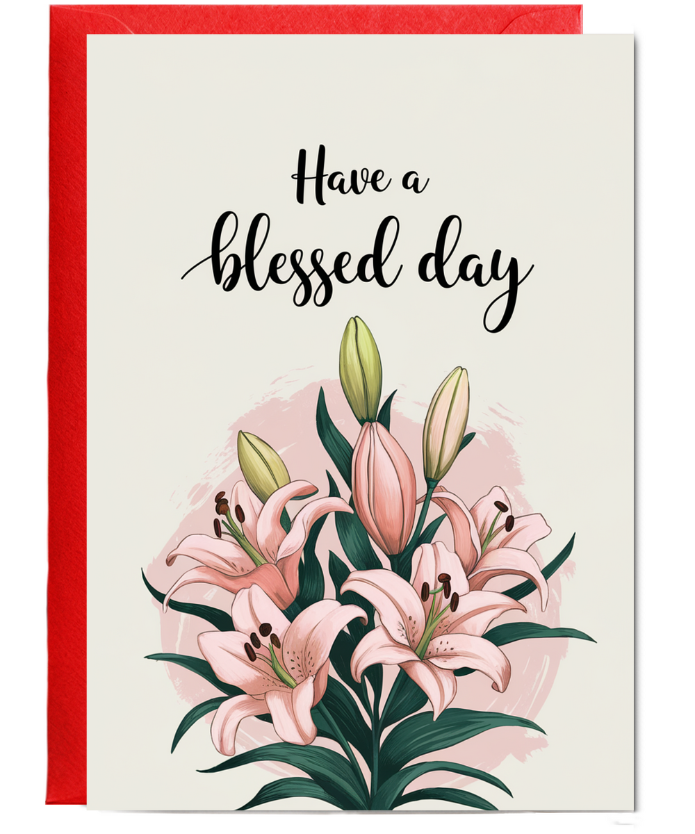 Have a Blessed Day Card Lillies