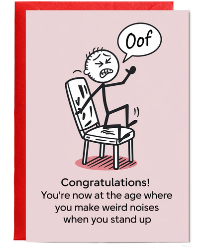 Congratulations! You Make Weird Noises When You Stand Up