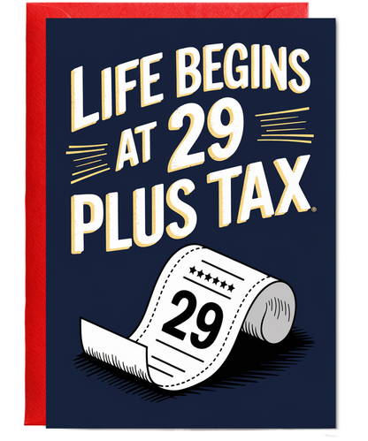 Life Begins at 29 Plus Tax