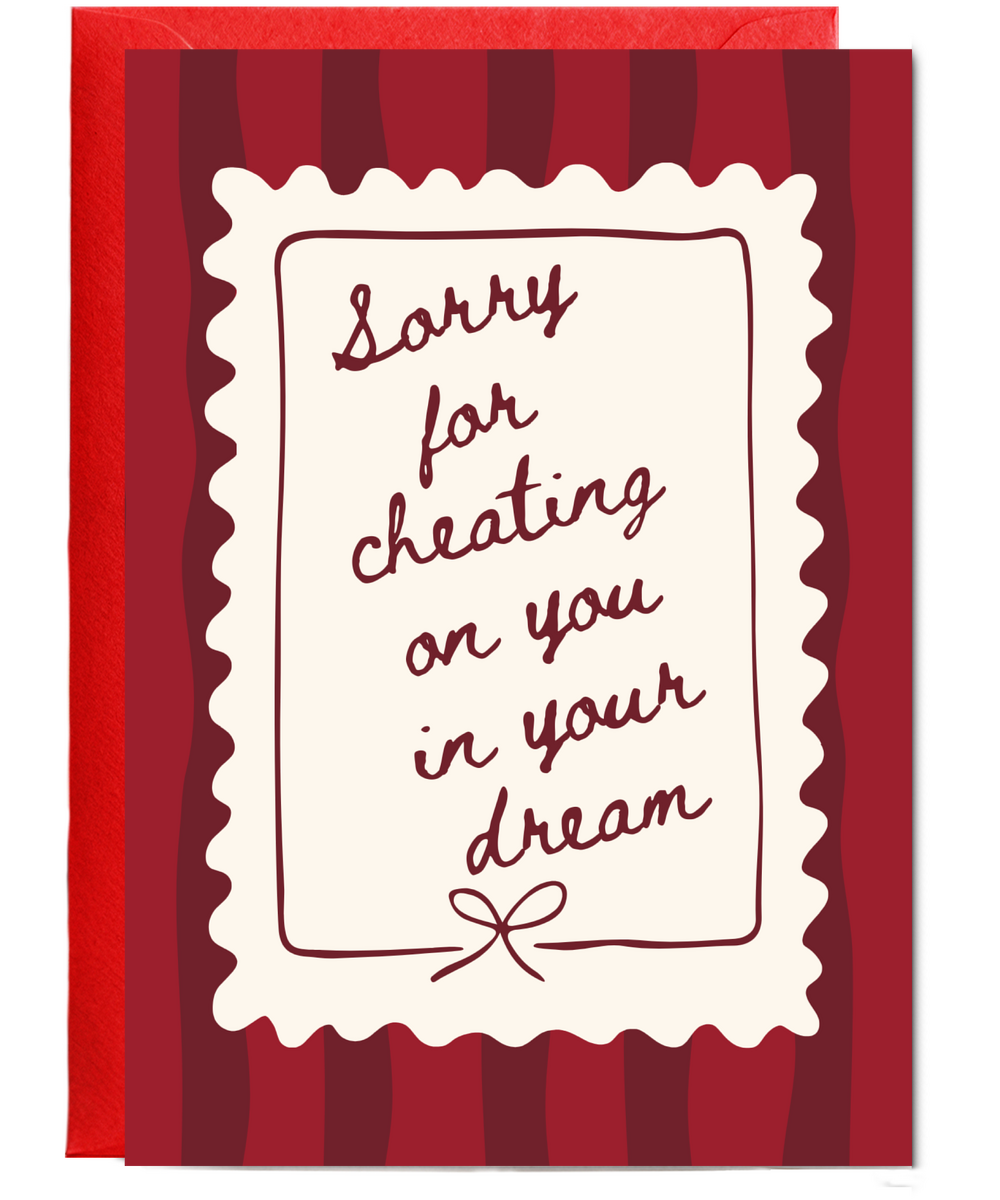 sorry for cheating on you in your dream