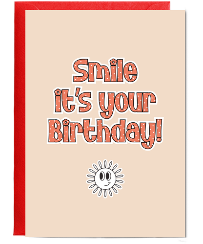 Smile its your Birthday Girly