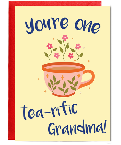 You're one tea-riffic Grandma