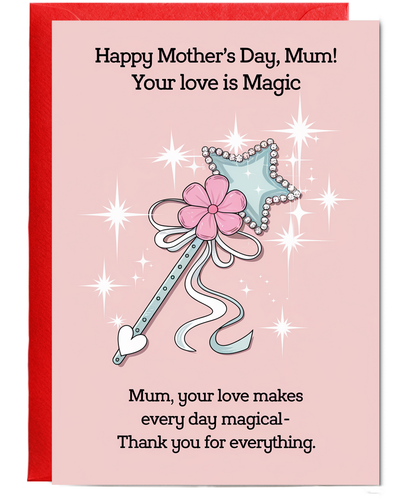 Mothers Day Card Mum Your Love is Magic from daughter