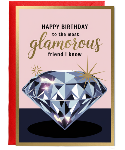 Happy Birthday to the Most Glamorous Friend I Know