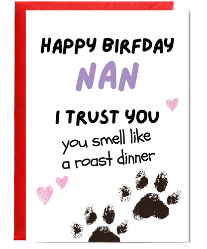 Funny Dog Nan Birthday Card from the Dog You Smell Like a Roast Dinner