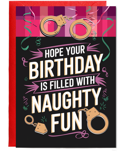 Hope Your Birthday Is Filled With Naughty Fun