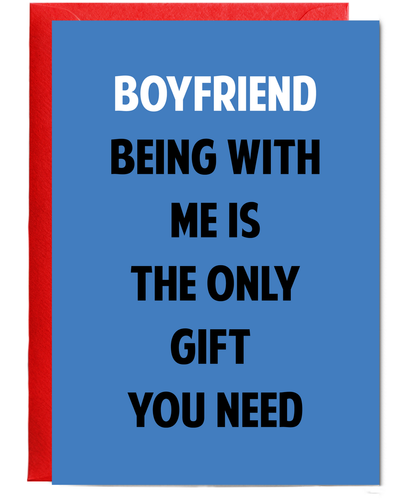 Funny Birthday Card for Boyfriend Only Gift You Need