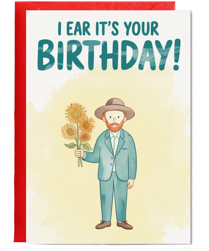 I ear it's your birthday Gogh