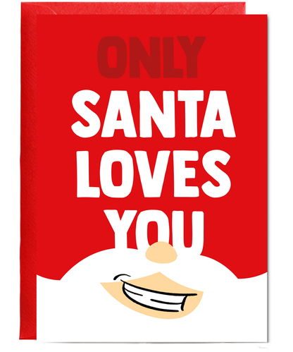 Rude Joke Christmas Card for Dad Brother Sister Only Santa Loves You