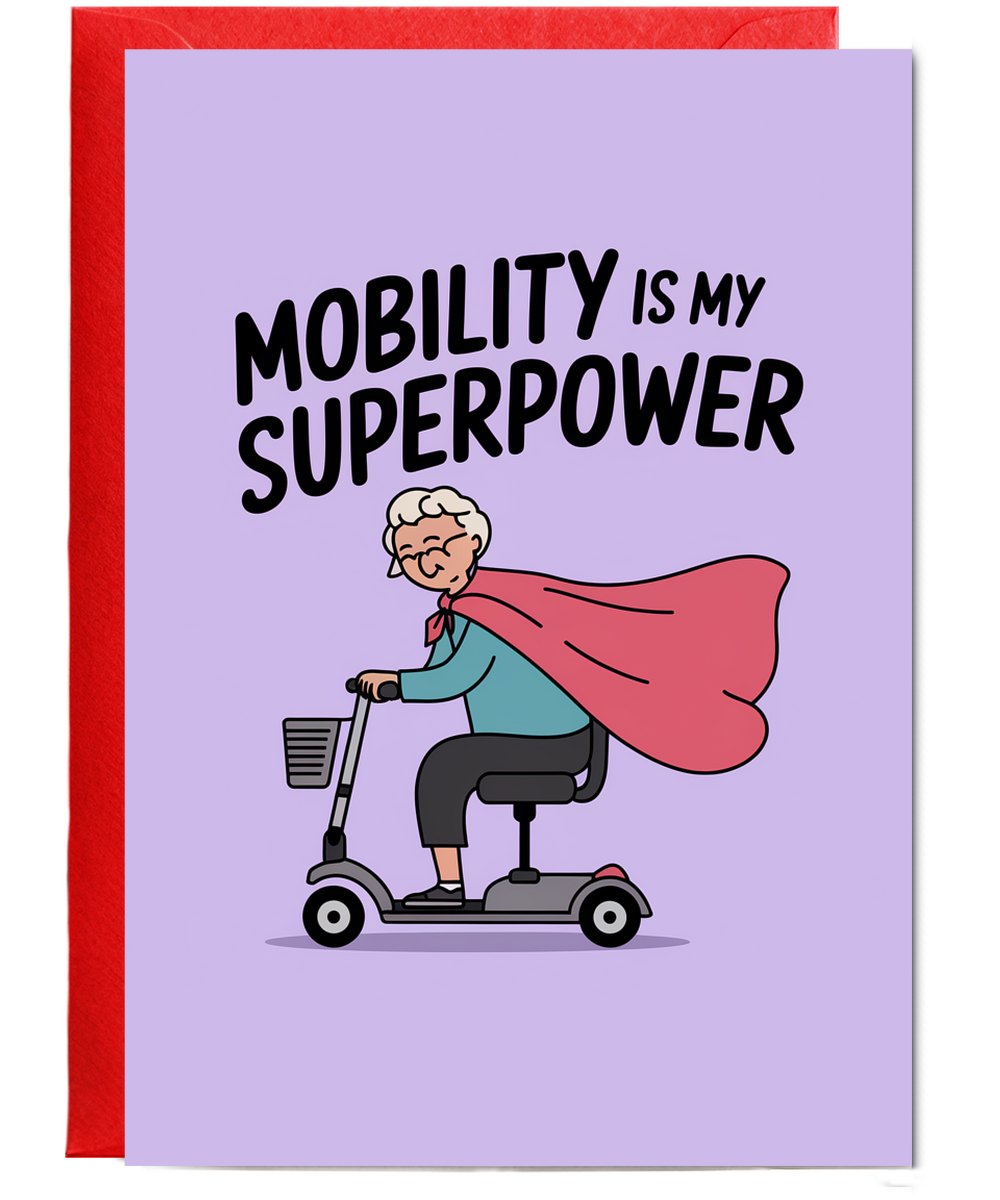 Funny Birthday Card Mobility is My Superpower