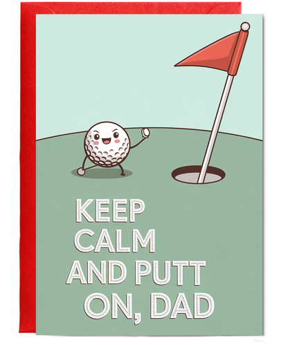 Birthday Cards For Dad funny Keep Calm and Putt On, Dad