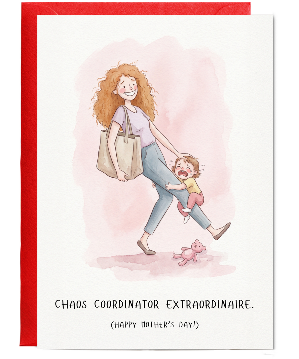 chaos coordinator extraordinaire Happy Mother's day