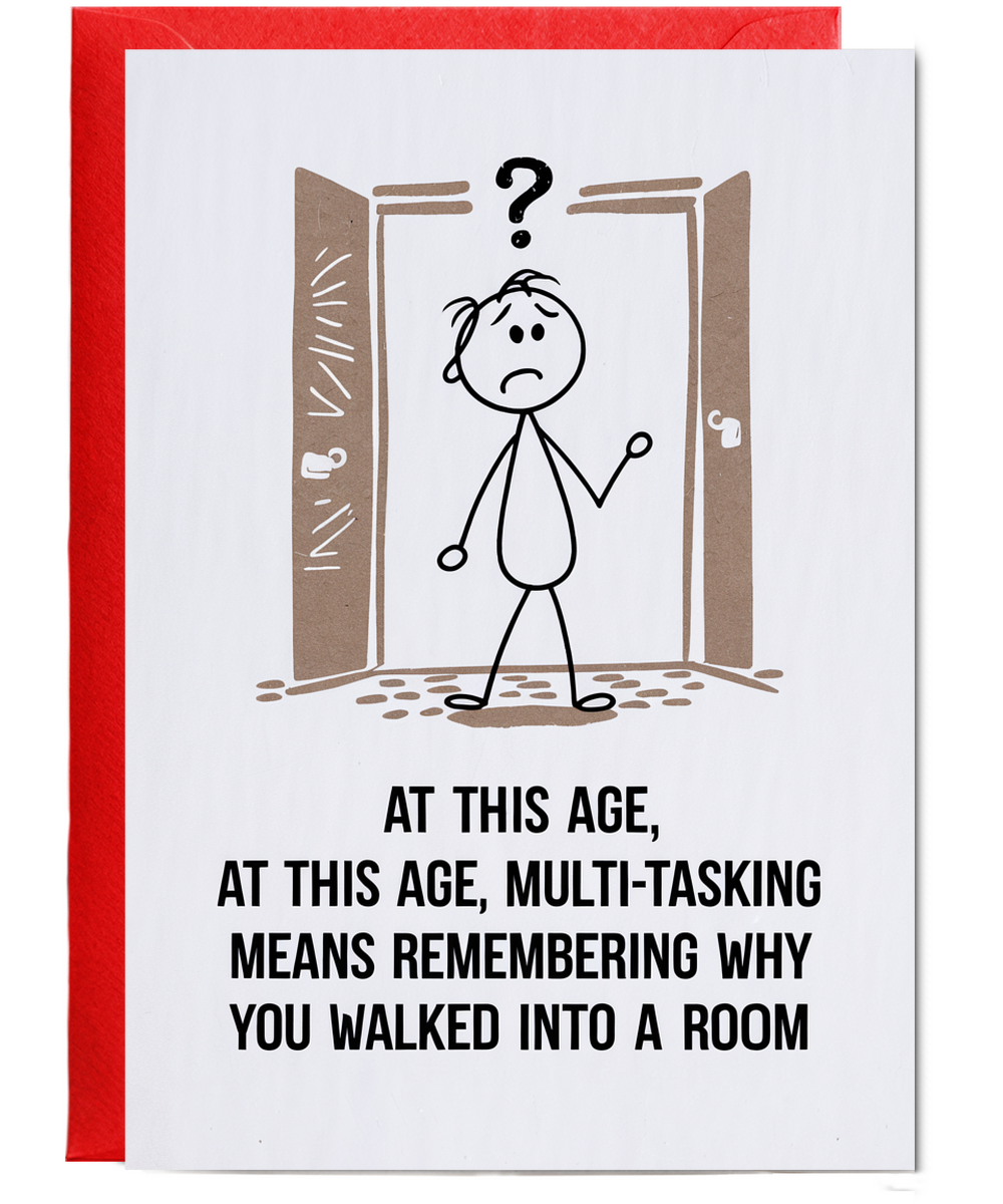 At This Age, Multi-Tasking Means Remembering Why You Walked into a Room
