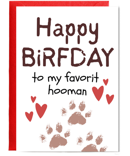 Funny Dog Parent Birthday Card from the Dog to Favourite Human