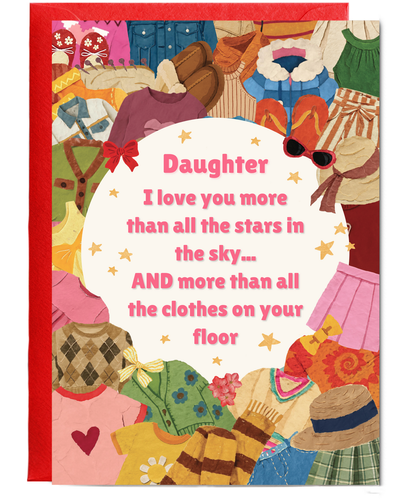 Daughter I love you more than all the stars in the sky, and more than all the clothes