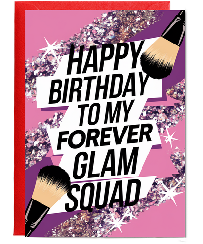 Happy Birthday to My Forever Glam Squad