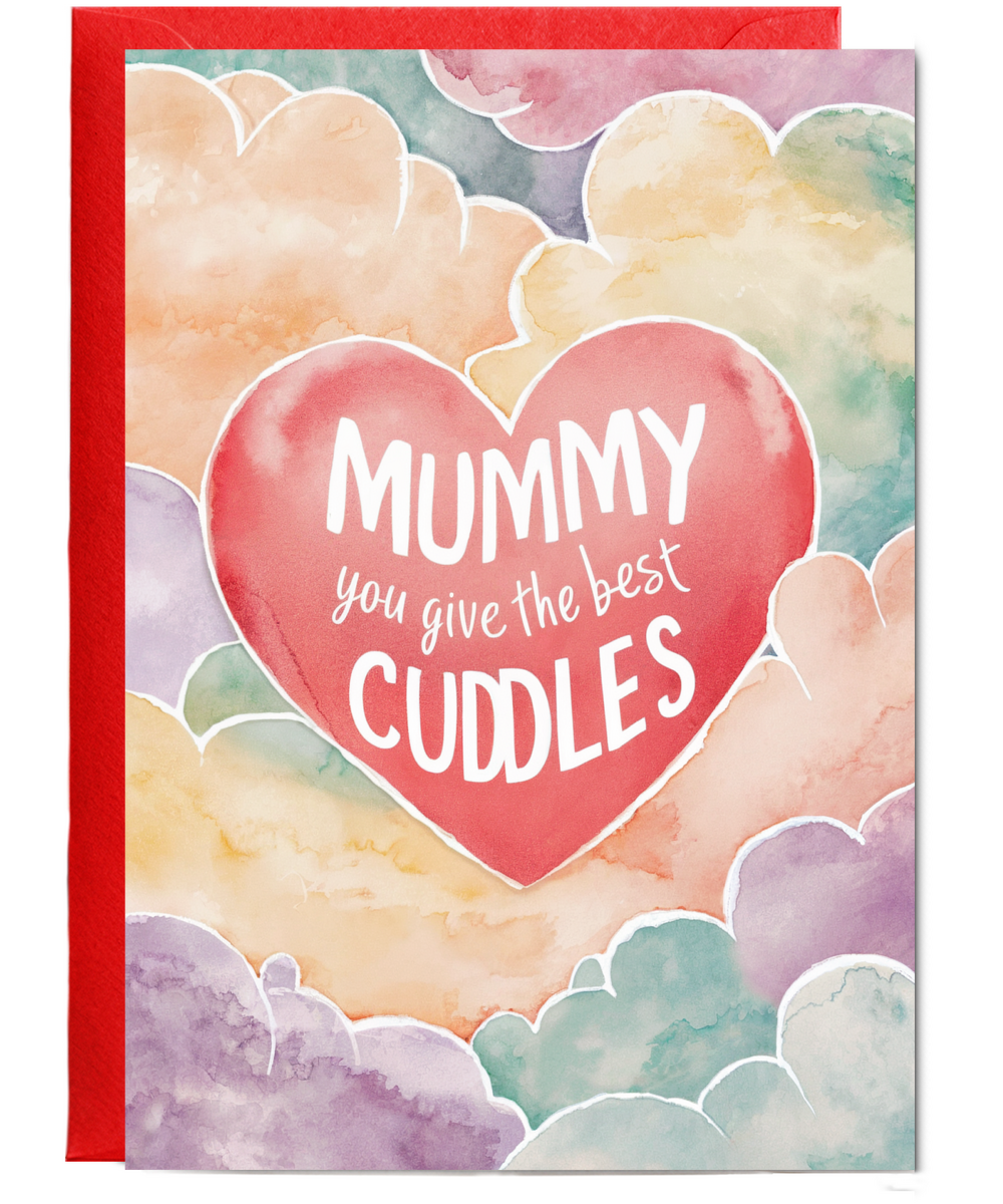 mummy you give the best cuddles