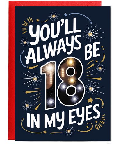 You’ll Always Be 18 in My Eyes