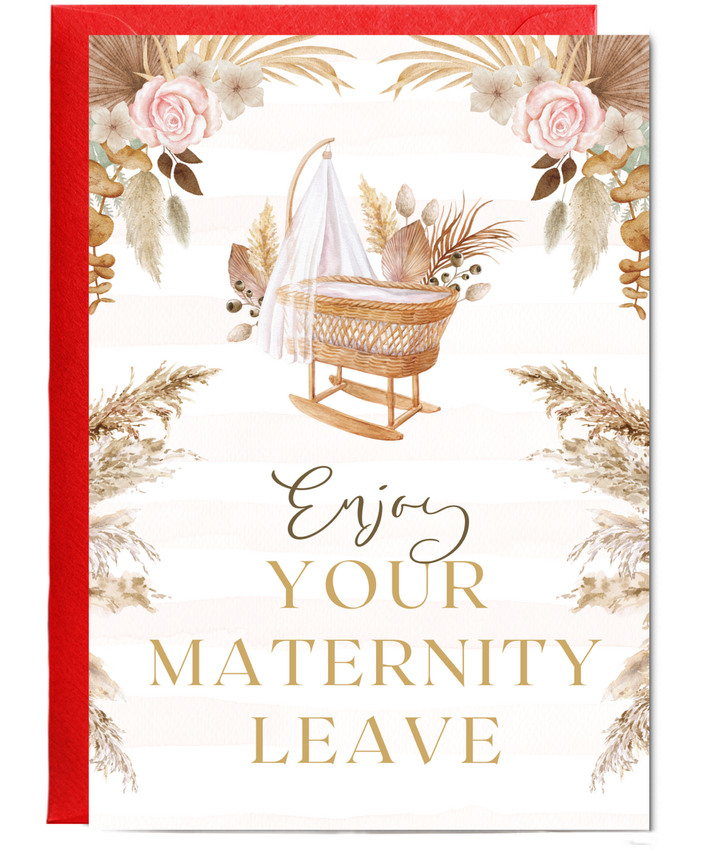enjoy your maternity leave