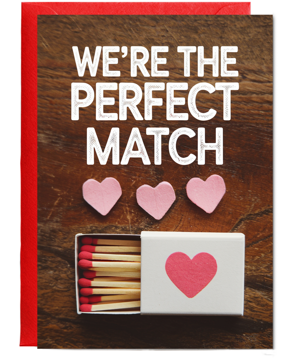 We’re the perfect match