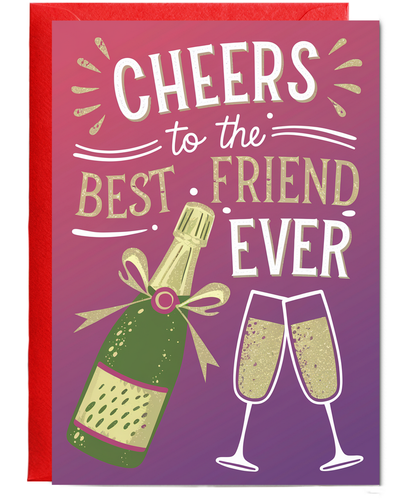 Cheers to the Best Friend Ever