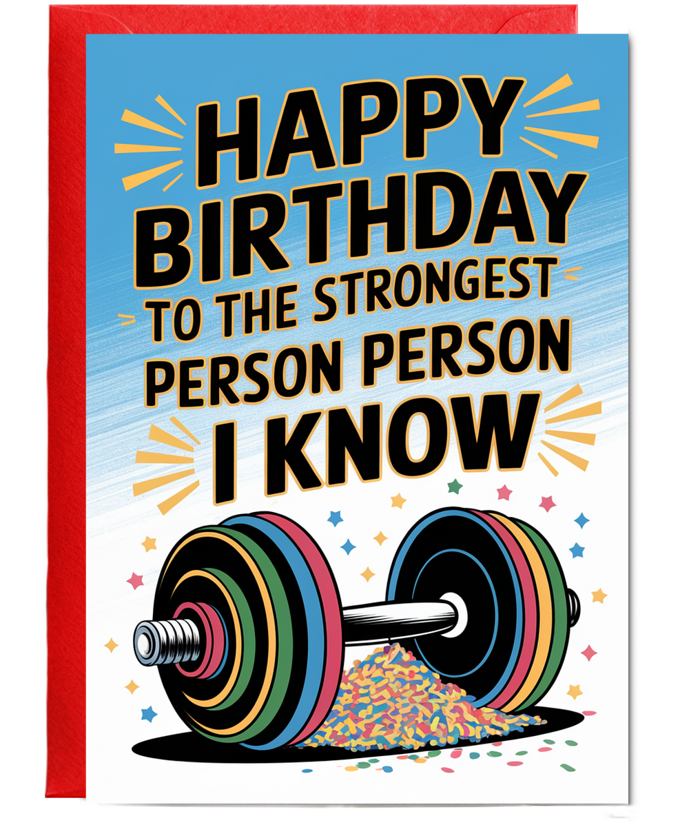 Happy Birthday to the Strongest Person I Know