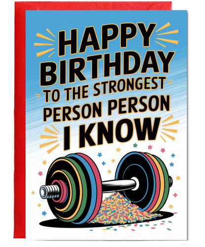 Happy Birthday to the Strongest Person I Know
