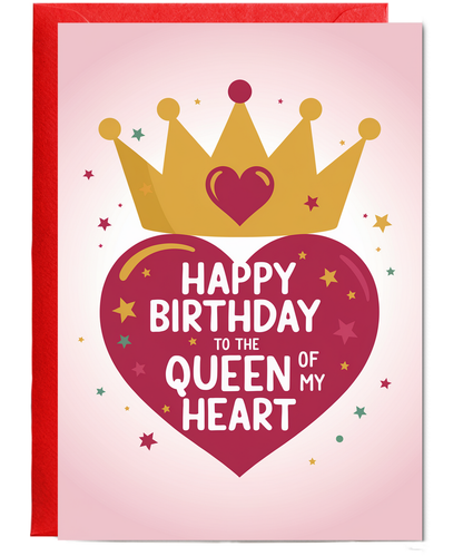 Happy Birthday to the Queen of My Heart