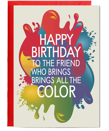 Happy Birthday to the Friend Who Brings All the Color